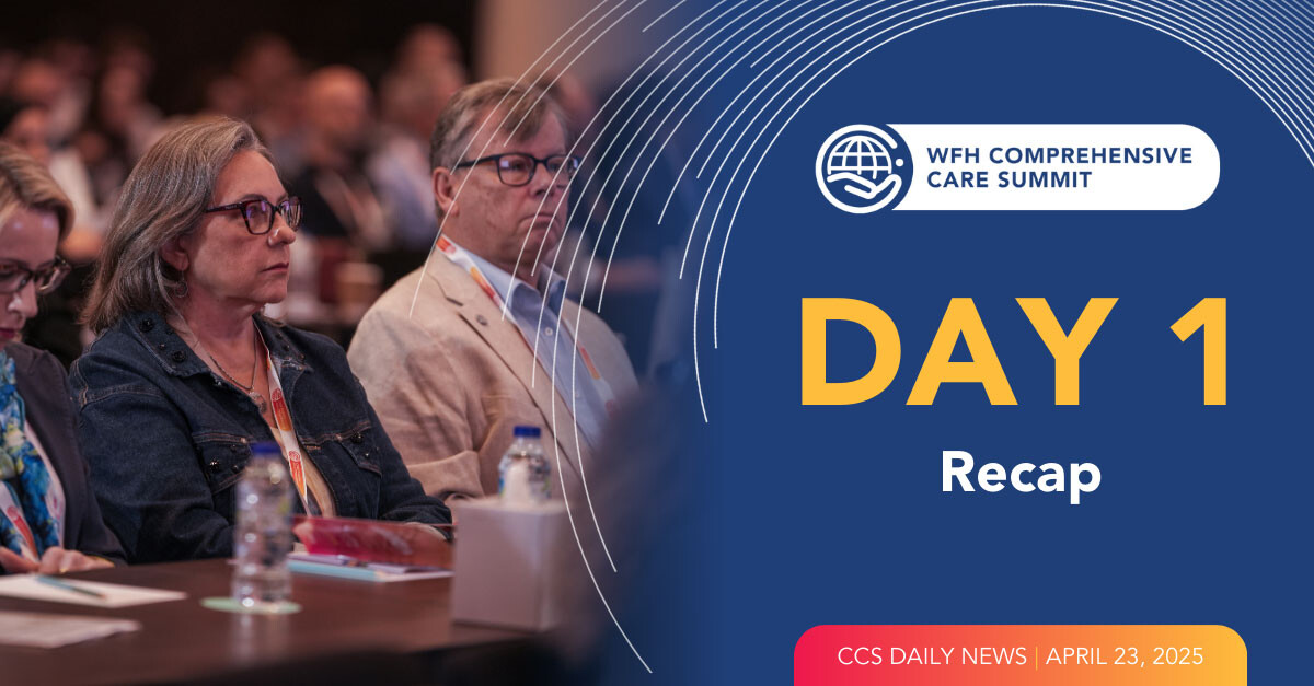 Day 1 wrap-up: WFH 2025 WFH 2025 Comprehensive Care Summit: New Developments in Bleeding Disorders and MSK