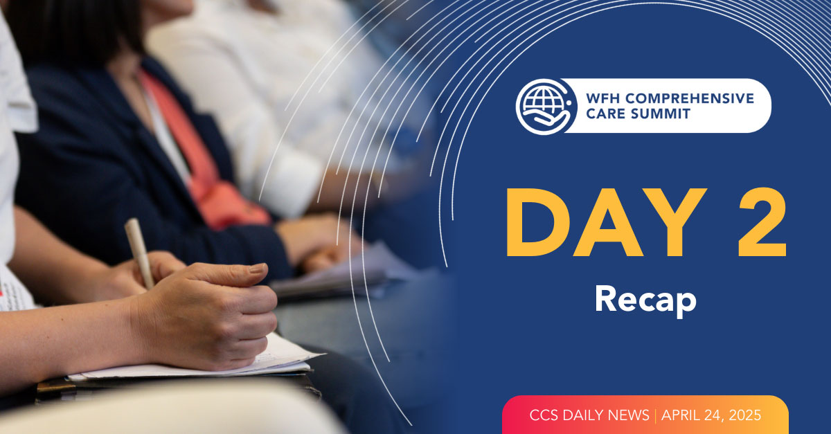 Day 2 wrap-up: WFH 2025 WFH 2025 Comprehensive Care Summit: New Developments in Bleeding Disorders and MSK