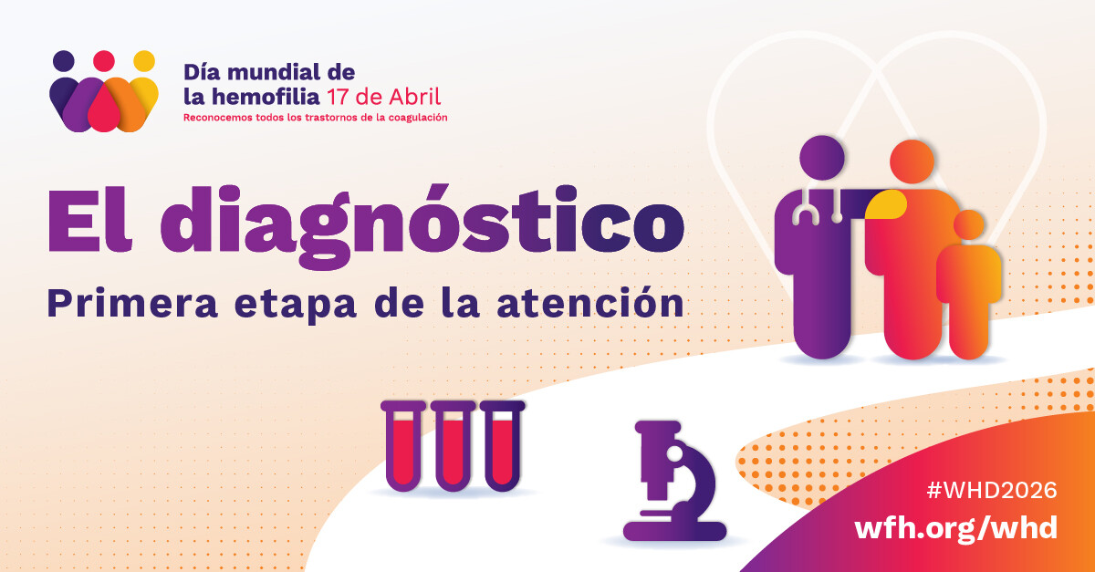 Día mundial de la hemofilia 2026. El tema de este año es “El diagnóstico Primera etapa de la”.