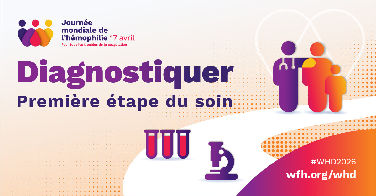 Journée mondiale de l’hémophilie 2026 : Le thème de cette année est « Diagnostique Première étape du soin »
