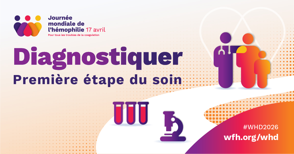 Journée mondiale de l’hémophilie 2026 : Le thème de cette année est « Diagnostique Première étape du soin »